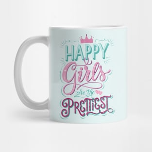 Girl power: Happy girls are the prettiest Mug